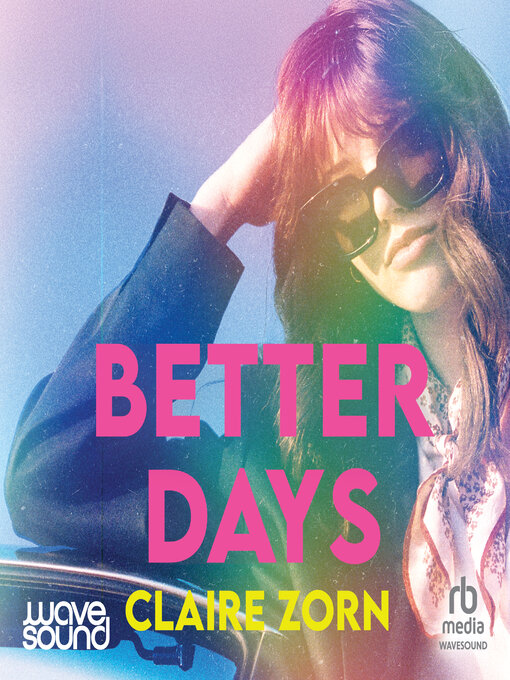 Title details for Better Days by Claire Zorn - Available
